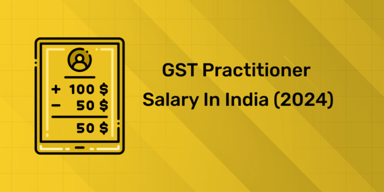 GST Practitioner Salary in India