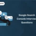 Google Search Console Interview Questions