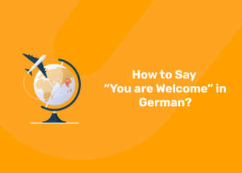 How to Say You are Welcome in German