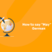 How to say May in German