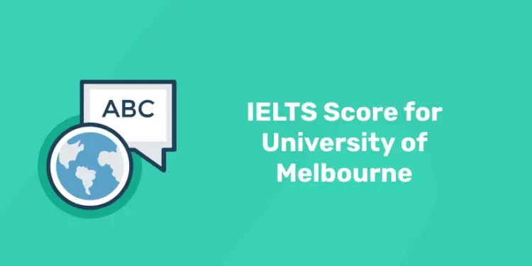 IELTS Score for University of Melbourne
