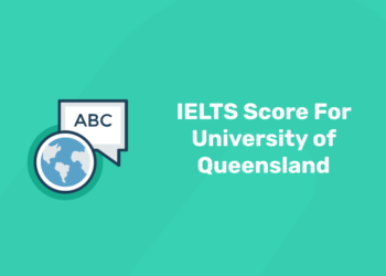 IELTS Score For University of Queensland