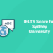 IELTS Score for Sydney University