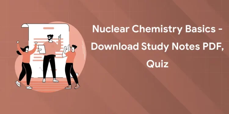 Nuclear Chemistry Basics