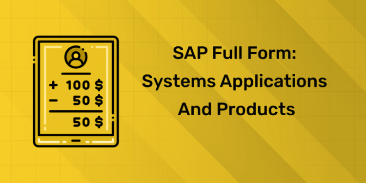 SAP Full Form Systems Applications and Products