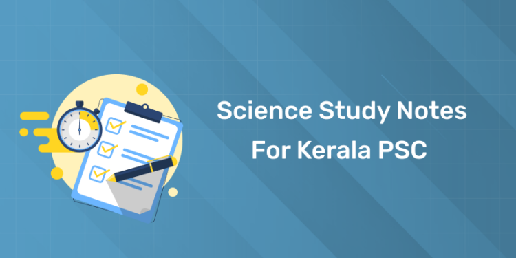 Science Study Notes for Kerala PSC - Download PDF, Quiz