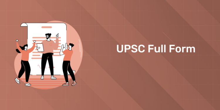 UPSC Full Form