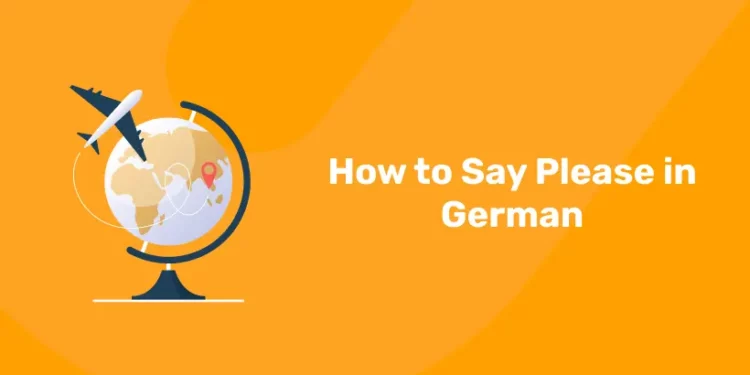 How to Say Please in German