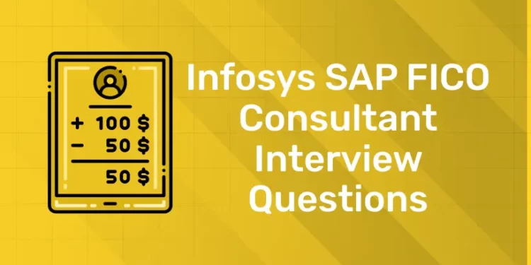 Infosys SAP FICO Consultant Interview Questions