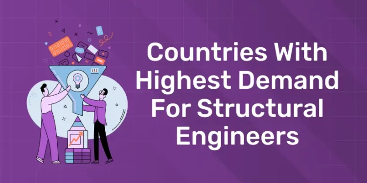 Countries With Highest Demand For Structural Engineers