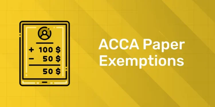 ACCA Paper Exemptions