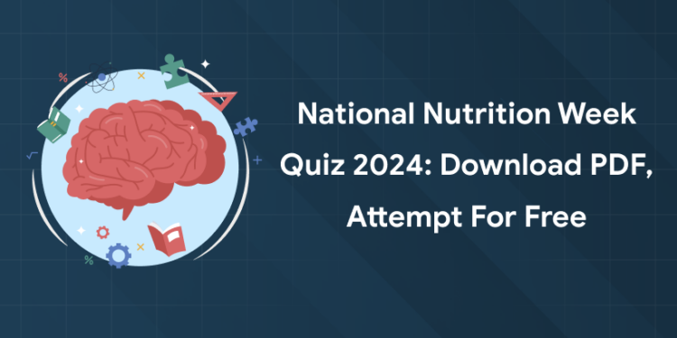 National Nutrition Week Quiz 2024: Download PDF, Attempt for Free