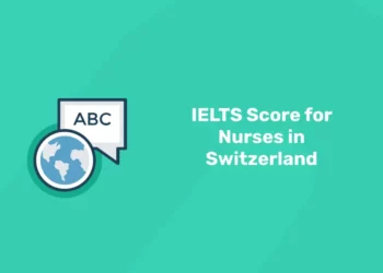 IELTS Score for Nurses in Switzerland