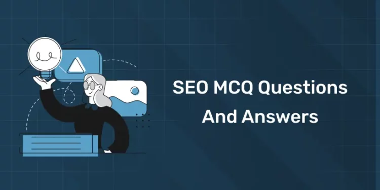 SEO MCQ Questions and Answers