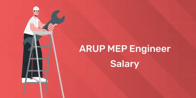 ARUP MEP Engineer Salary