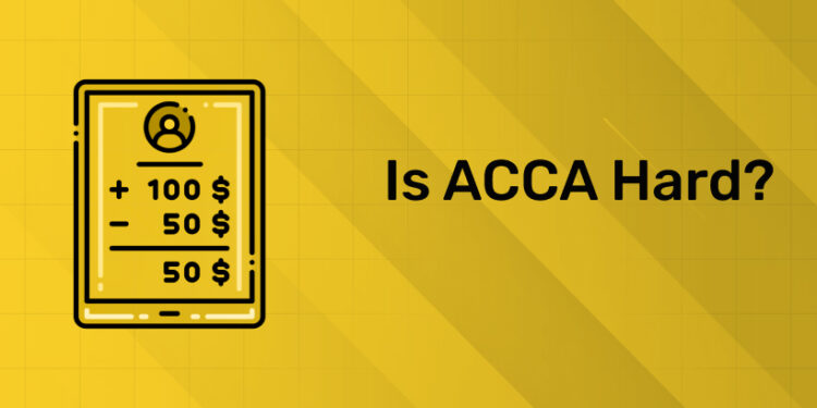 Is ACCA Hard?