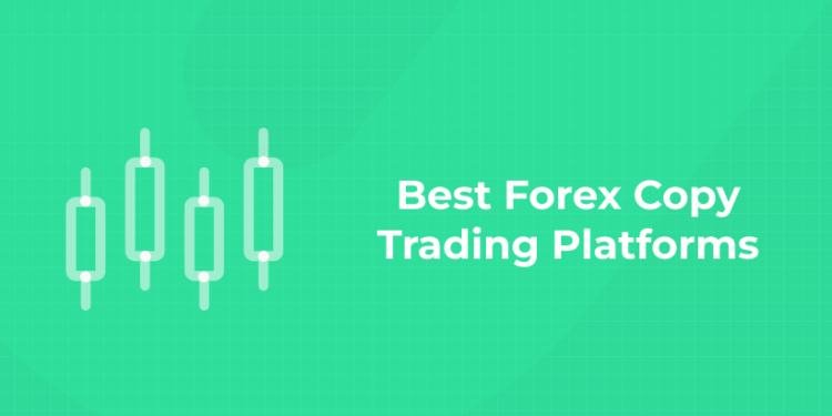 Best Forex Copy Trading Platforms (1)