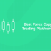 Best Forex Copy Trading Platforms (1)
