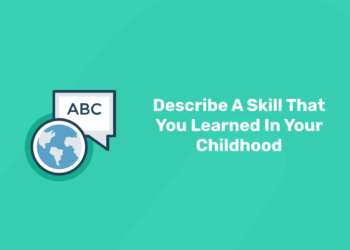 Describe A Skill That You Learned In Your Childhood
