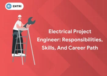 Electrical Project Engineer Responsibilities, Skills, and Career Path