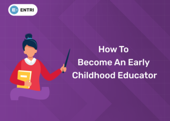 How To Become An Early Childhood Educator