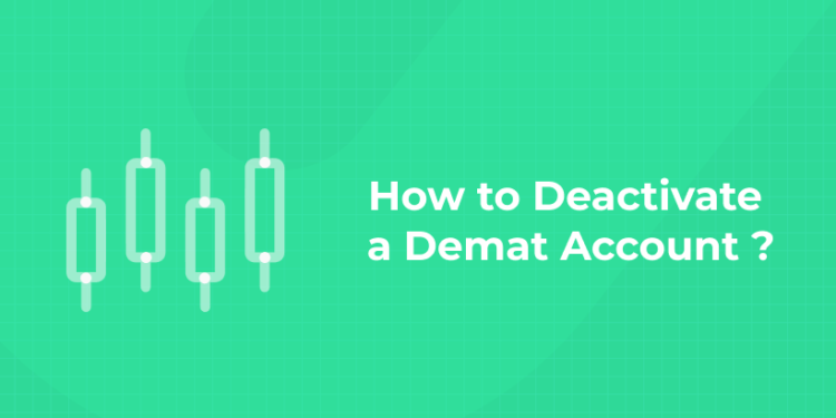 How to Deactivate a Demat Account