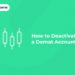 How to Deactivate a Demat Account