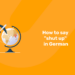 How to say shut up in German