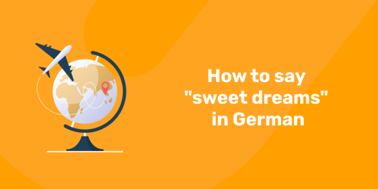 How to say sweet dreams in German