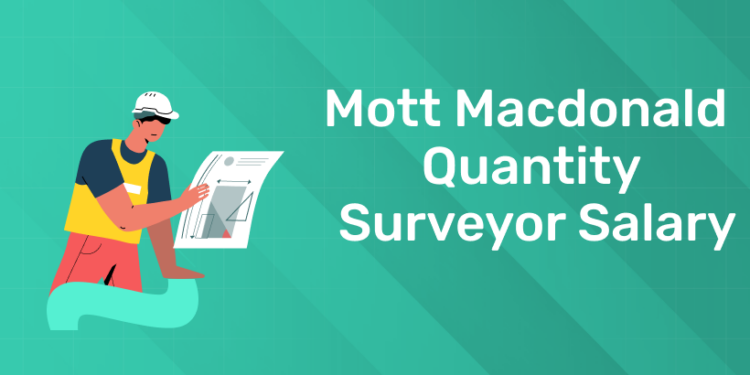 Mott Macdonald Quantity Surveyor Salary