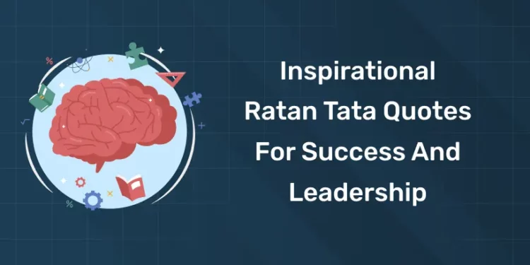 Inspirational Ratan Tata Quotes for Success and Leadership
