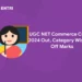 UGC NET Commerce Cut Off 2024 Out