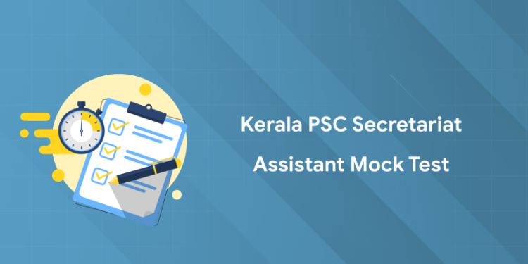 Kerala PSC Secretariat Assistant Mock Test 2025: Free Series