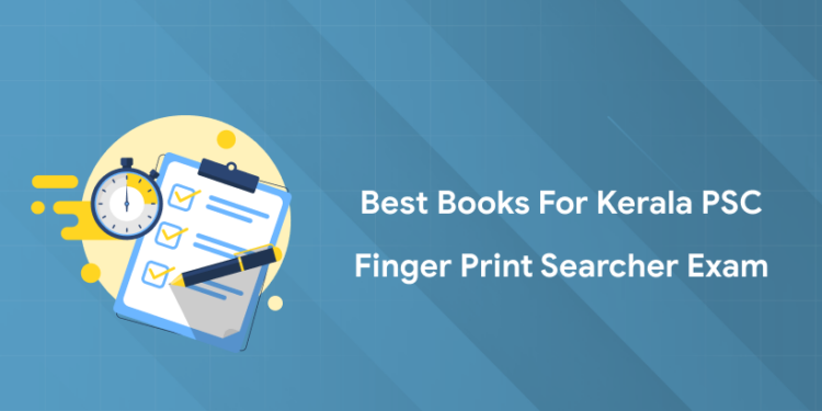 Best Books for Kerala PSC Finger Print Searcher Exam Success