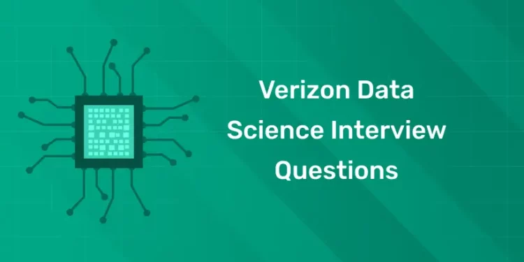 Verizon Data Science Interview Questions