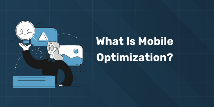 what is Mobile Optimization