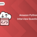 Amazon Python Interview Questions