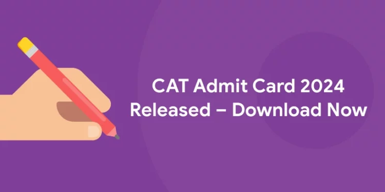 CAT Admit Card 2024 Released