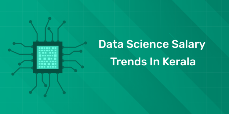 Data Science Salary Trends in Kerala
