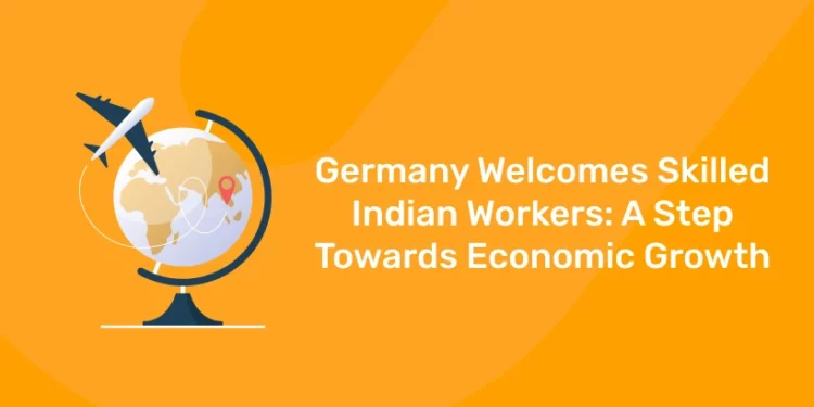 Germany Welcomes Skilled Indian Workers