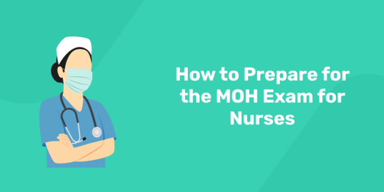 How to Prepare for the MOH Exam for Nurses