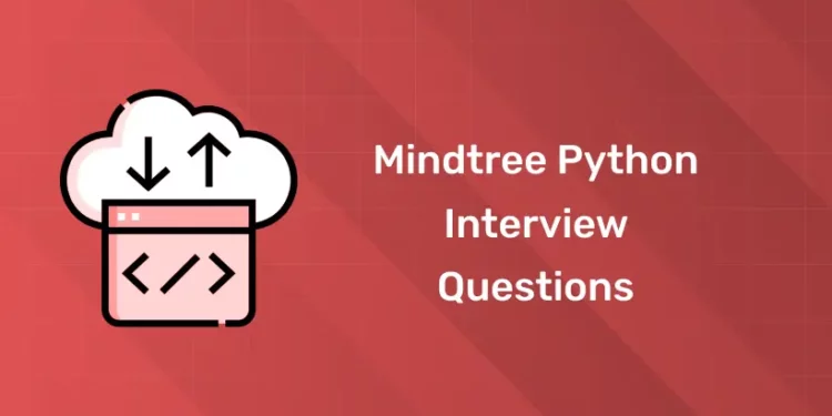 Mindtree Python Interview Questions
