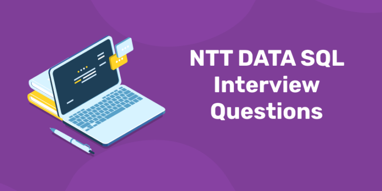 40 NTT DATA SQL Interview Questions