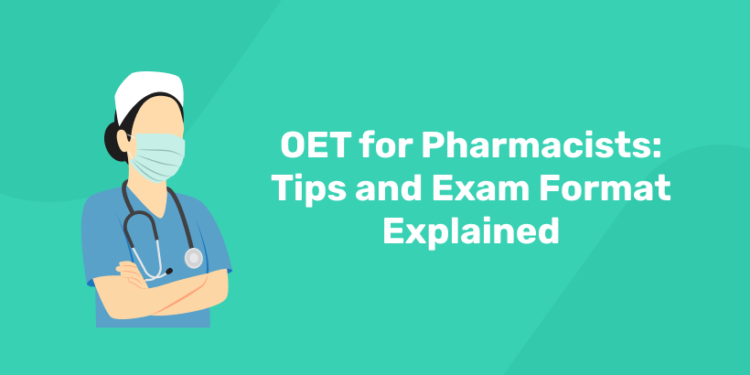 OET for Pharmacists Tips and Exam Format Explained