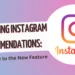 Rebooting Instagram Recommendations A Guide to the New Feature