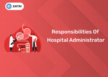 Responsibilities of hospital administrator