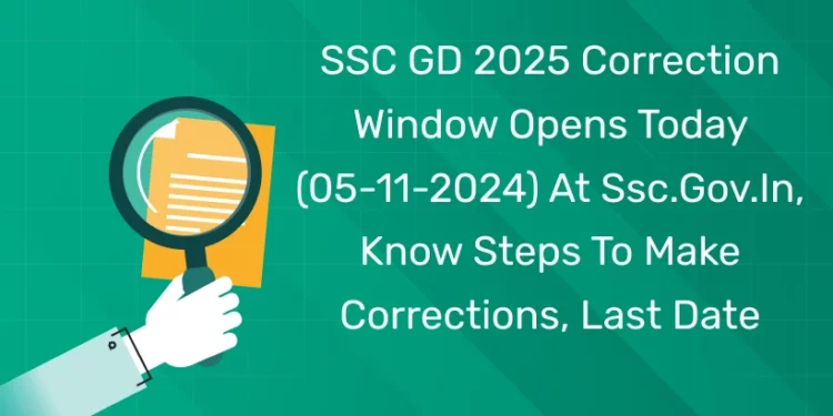SSC GD 2025 correction window