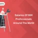 Salaries of BIM Professionals Around the World