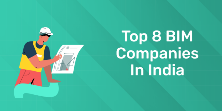 Top 8 BIM Companies in India