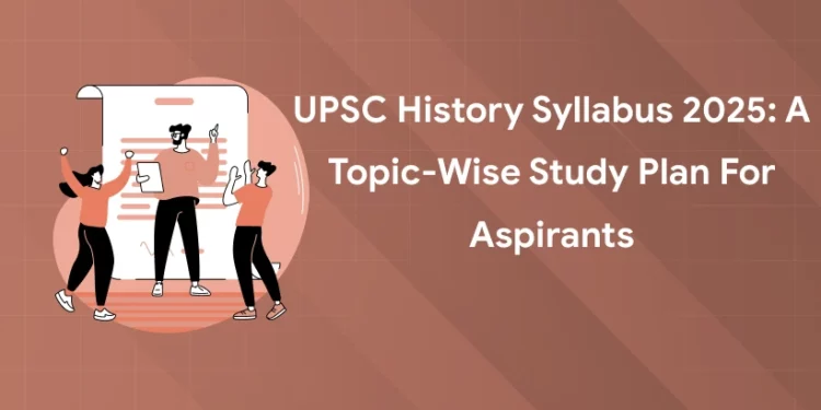 UPSC History Syllabus 2025